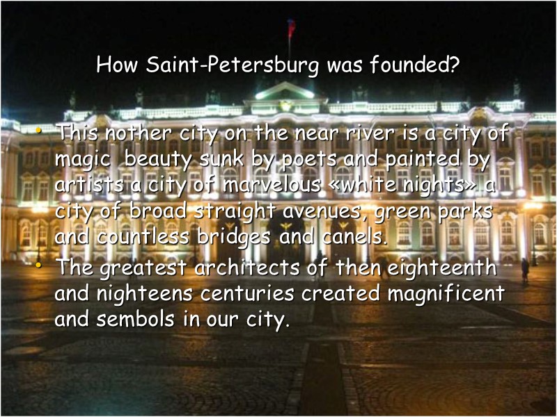 How Saint-Petersburg was founded?  This nother city on the near river is a